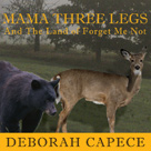 Mama Three Legs And The Land of Forget Me Not